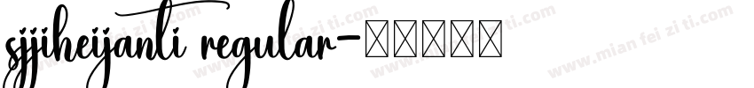 sjjiheijanti regular字体转换